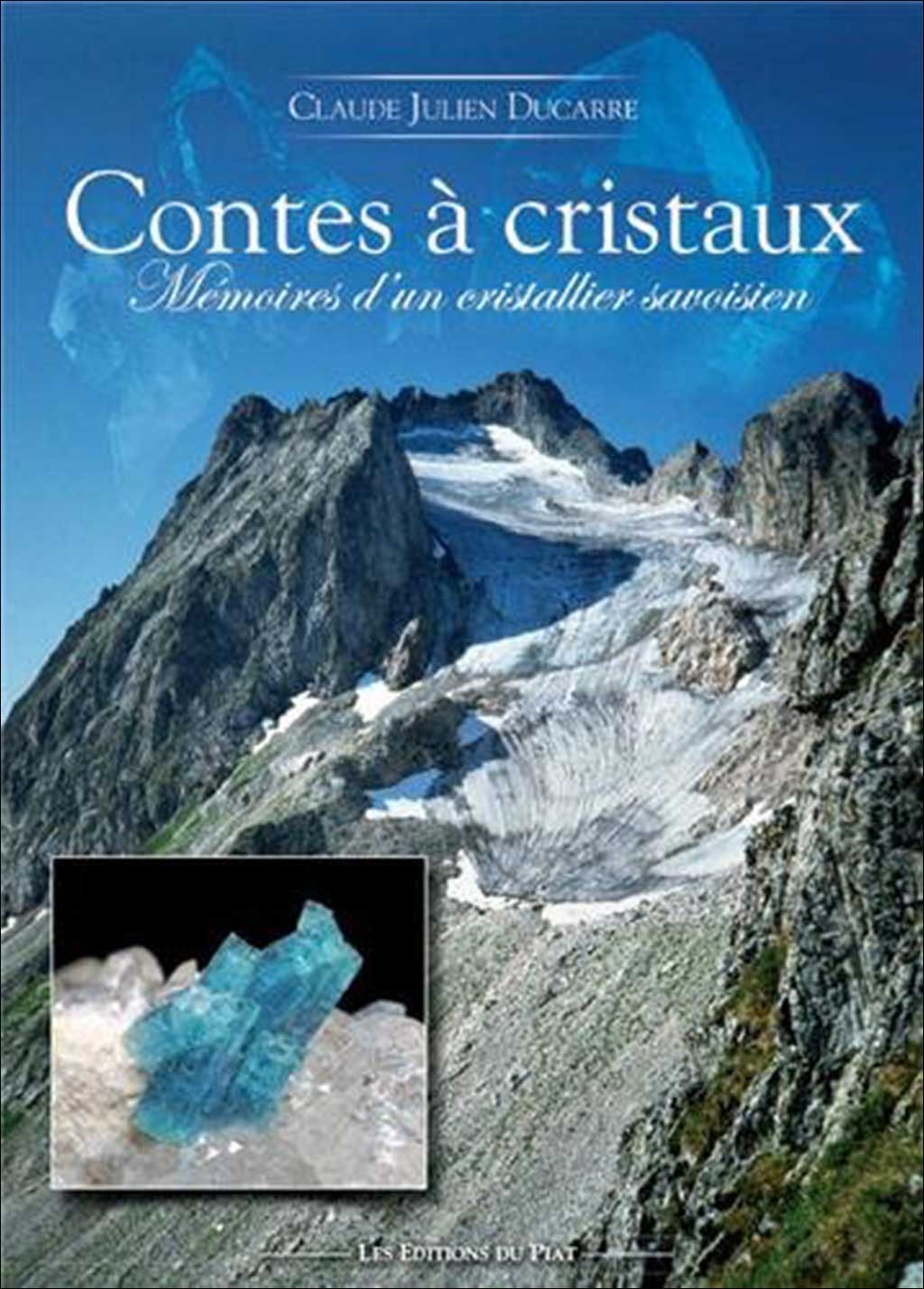 CONTES À CRISTAUX. MÉMOIRES D'UN CRISTALLIER SAVOISIN 1