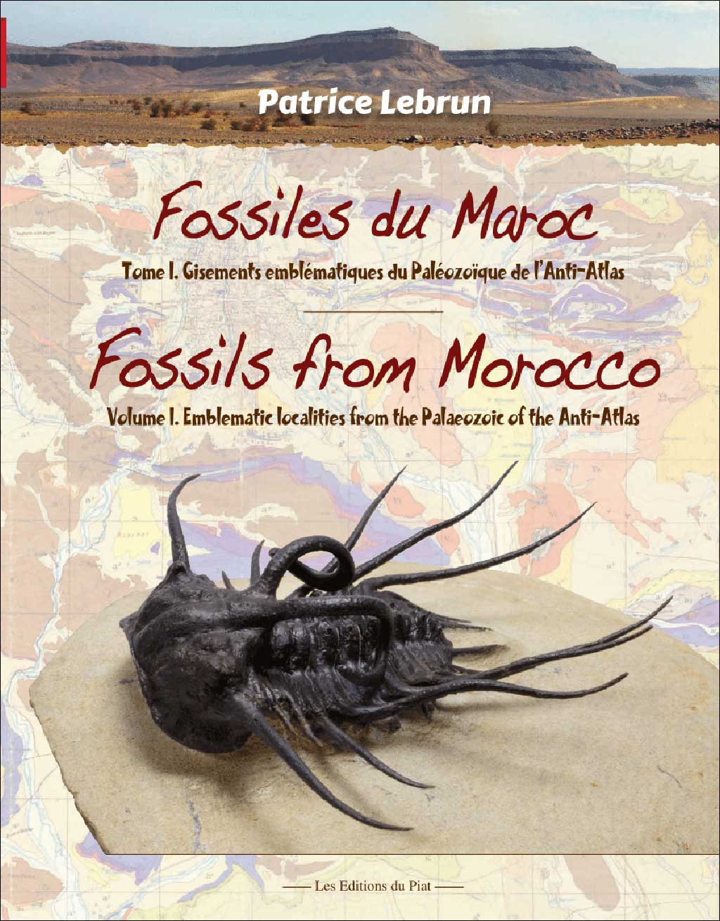 FOSSILES DU MAROC TOME 1. GISEMENTS EMBLEMÁTIQUES DU PALÉOZOÏQUE DE L\'ANTI-ATLAS /FOSSILS FROM MOROCCO  VOLUME 1. EMBLEMATIC LOCALITIES FROM THE PALE 1