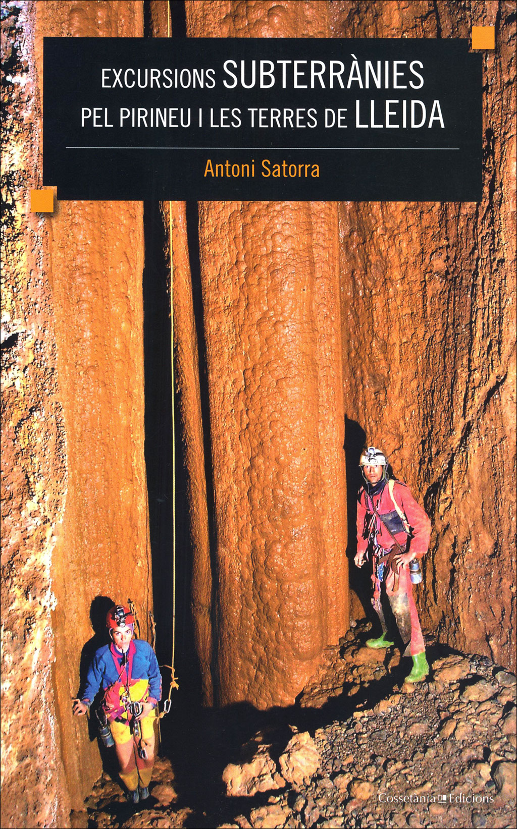 EXCURSIONS SUBTERRÀNIES PEL PIRINEU I LES TERRES DE LLEIDA