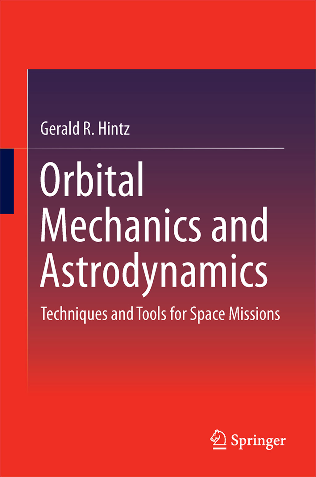 ORBITAL MECHANICS AND ASTRODYNAMICS. TECHNIQUES AND TOOLS FOR SPACE MISSIONS