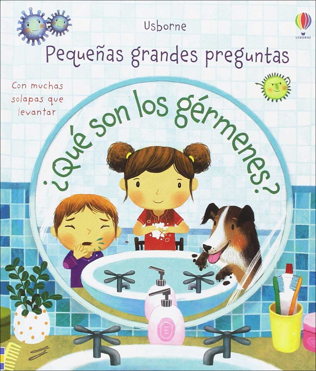 PEQUEÑAS GRANDES PREGUNTAS ¿QUÉ SON LOS GÉRMENES? 1