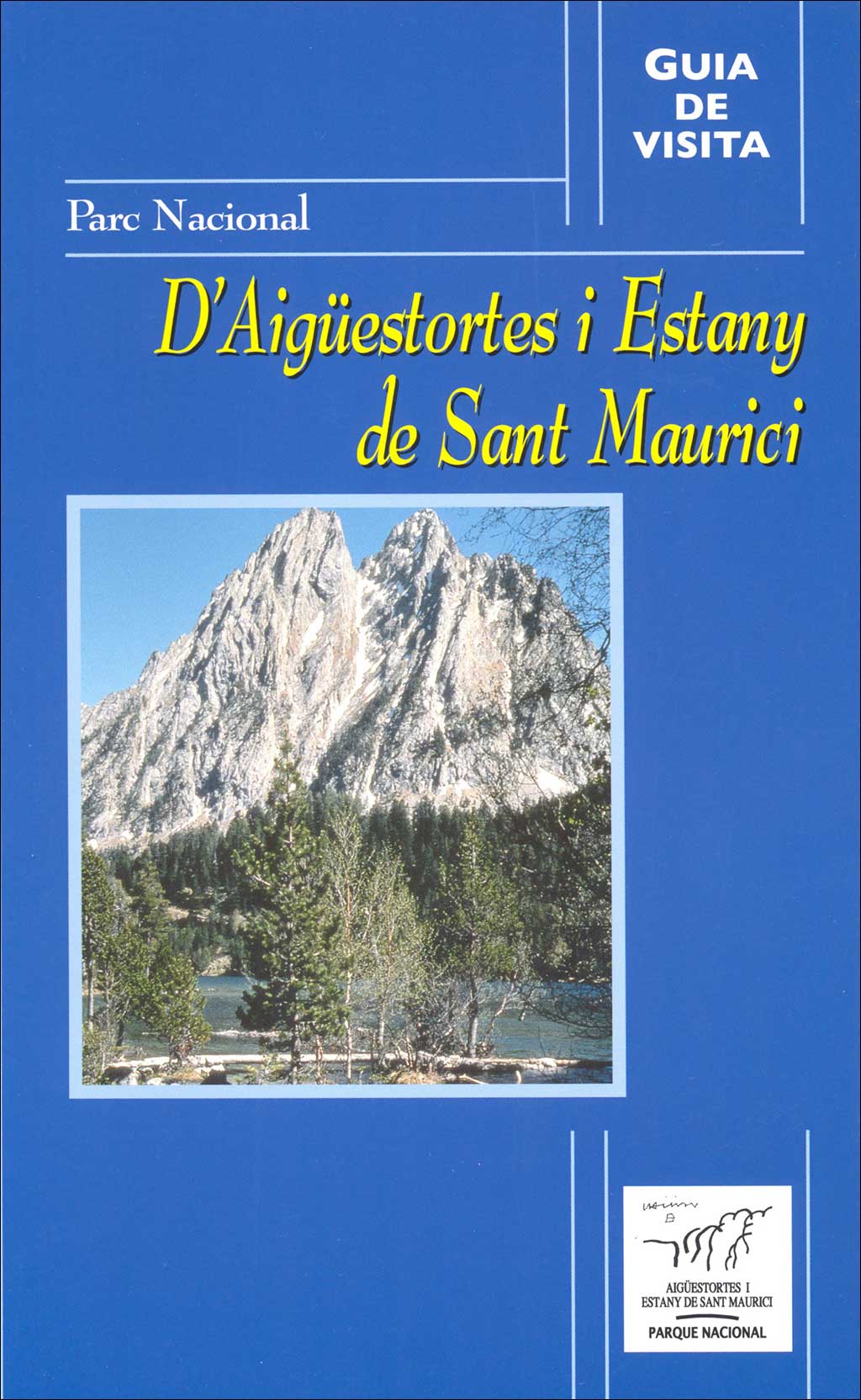 GUÍA DE VISITA. PARC NACIONAL D'AIGÜESTORTES I ESTANY DE SANT MAURICI 1
