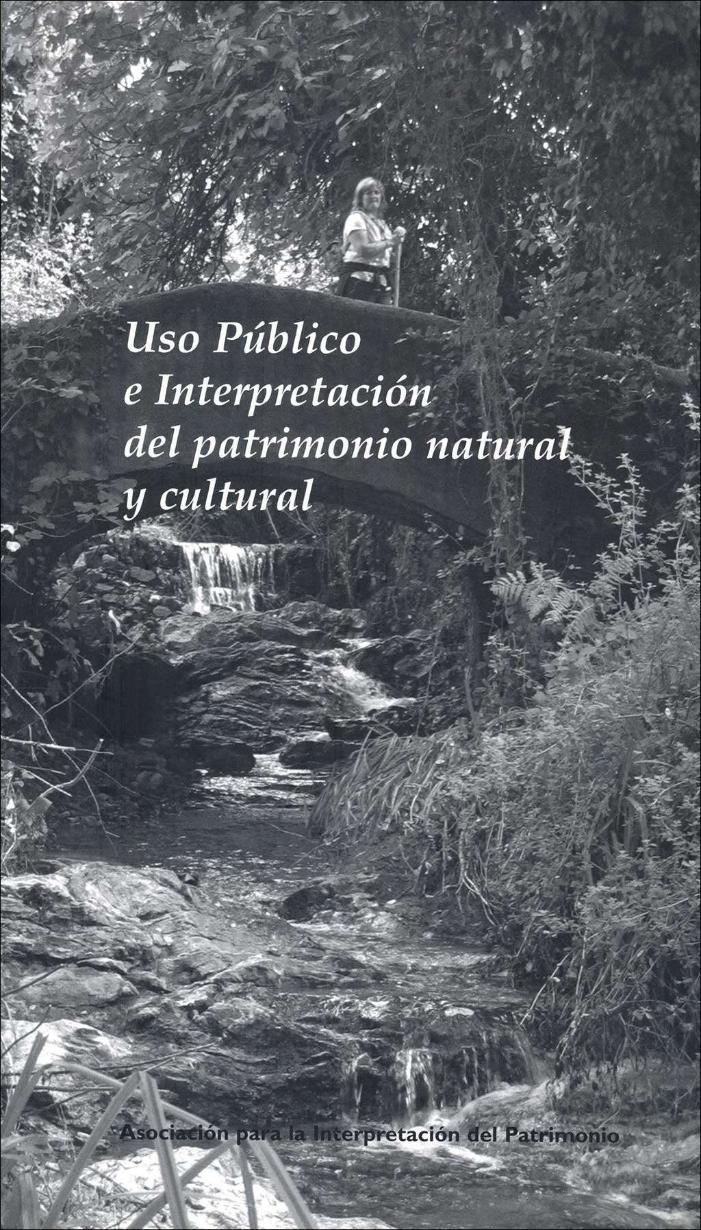 USO PÚBLICO E INTERPRETACIÓN DEL PATRIMONIO NATURAL Y CULTURAL 1