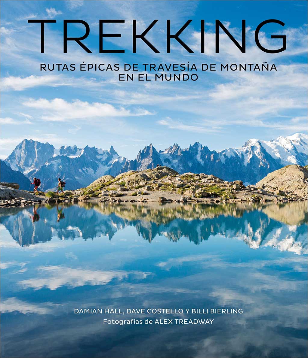 TREKKING. RUTAS ÉPICAS DE TRAVESÍA DE MONTAÑA EN EL MUNDO 1