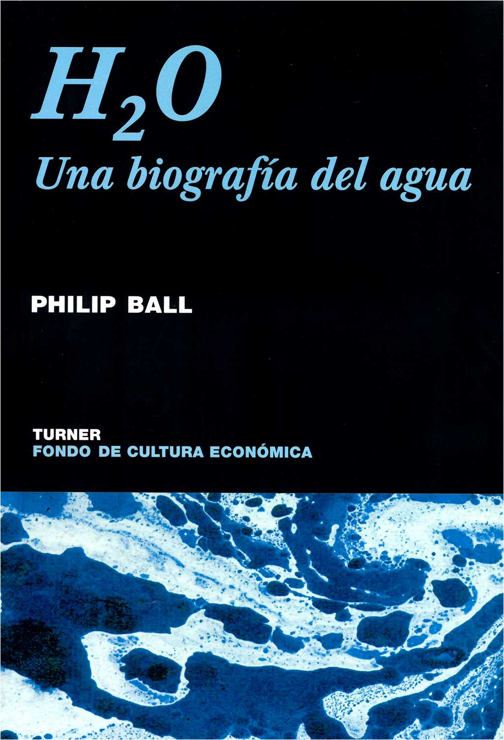 H2O. UNA BIOGRAFÍA DEL AGUA 1