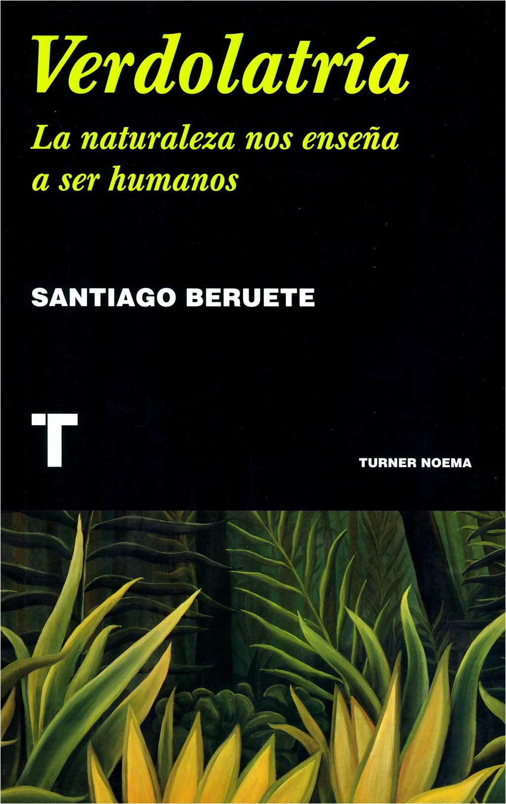 VERDOLATRÍA. LA NATURALEZA NOS ENSEÑA A SER HUMANOS 1