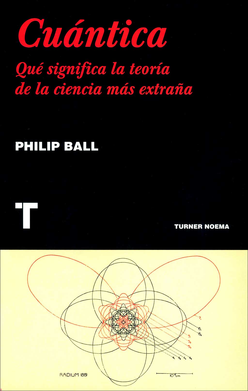 CUÁNTICA. QUÉ SIGNIFICA LA TEORÍA DE LA CIENCIA MÁS EXTRAÑA                                                                                            1