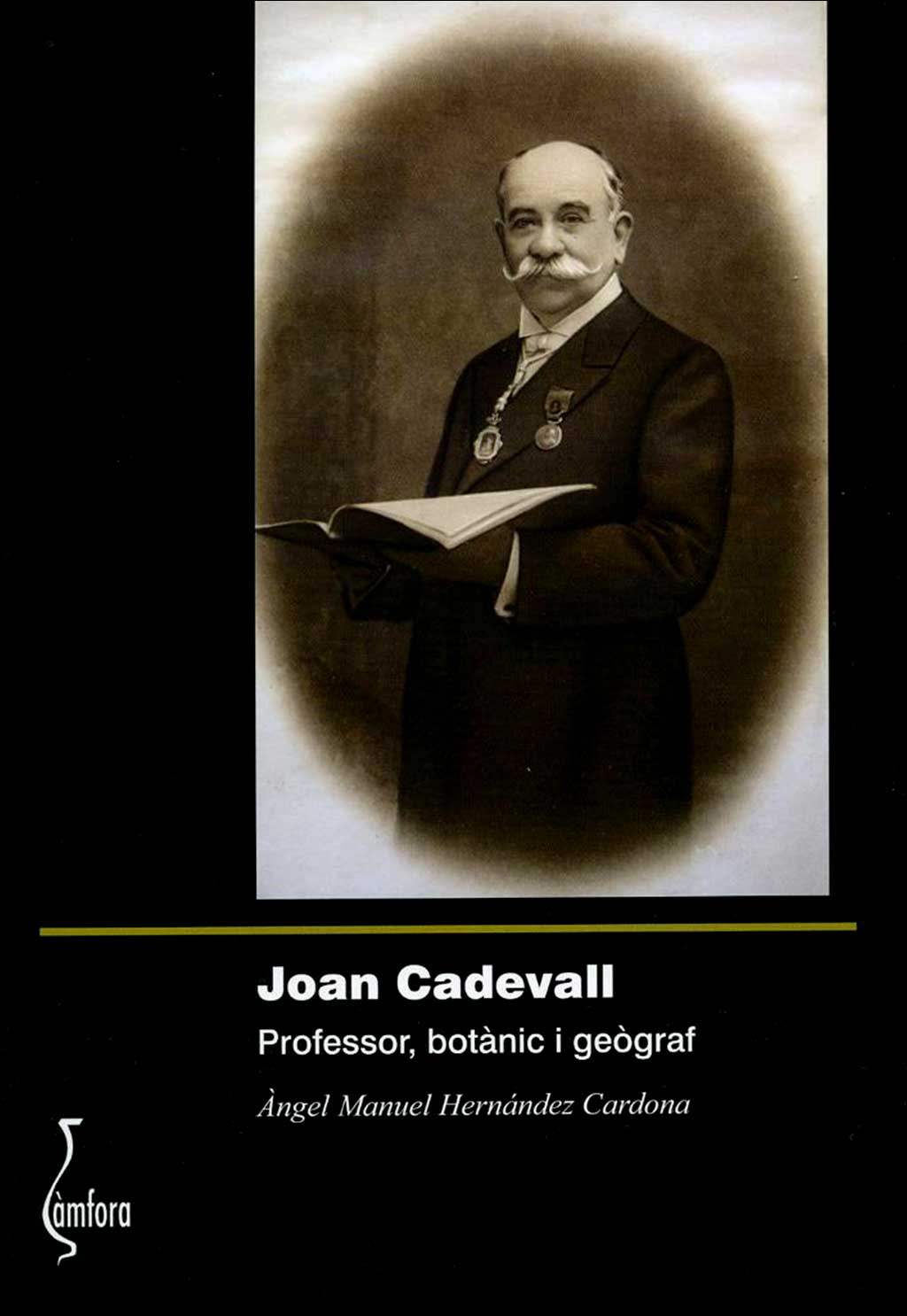 JOAN CADEVALL, PROFESSOR, BOTÀNIC I GEÒGRAF 1