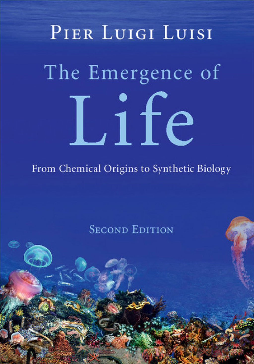 THE EMERGENCE OF LIFE. FROM CHEMICAL ORIGINS TO SYNTHETIC BIOLOGY 1
