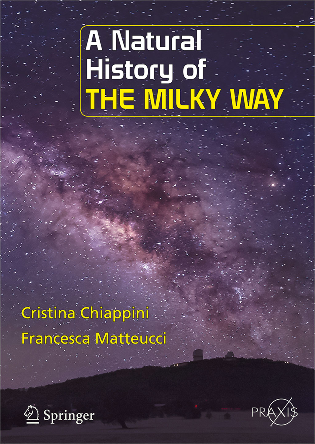 A NATURAL HISTORY OF THE MILKY WAY