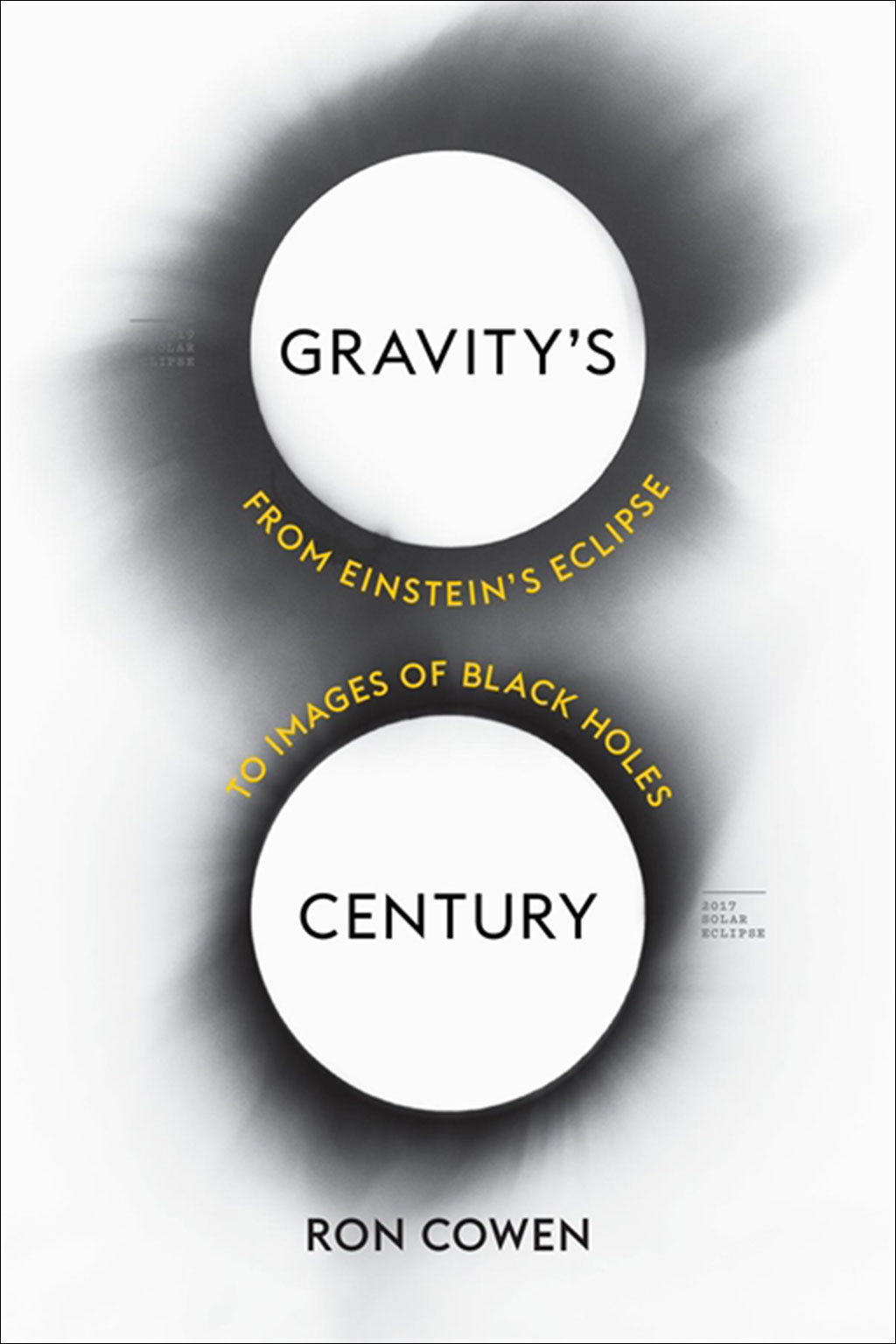 GRAVITY'S CENTURY. FROM EINSTEIN'S ECLIPSE TO IMAGES OF BLACK HOLES