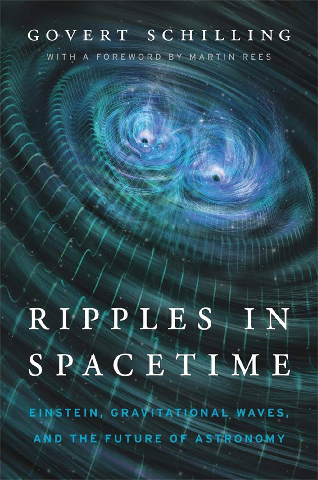 RIPPLES IN SPACETIME. EINSTEIN, GRAVITATIONAL WAVES, AND THE FUTURE OF ASTRONOMY, WITH A NEW AFTERWORD