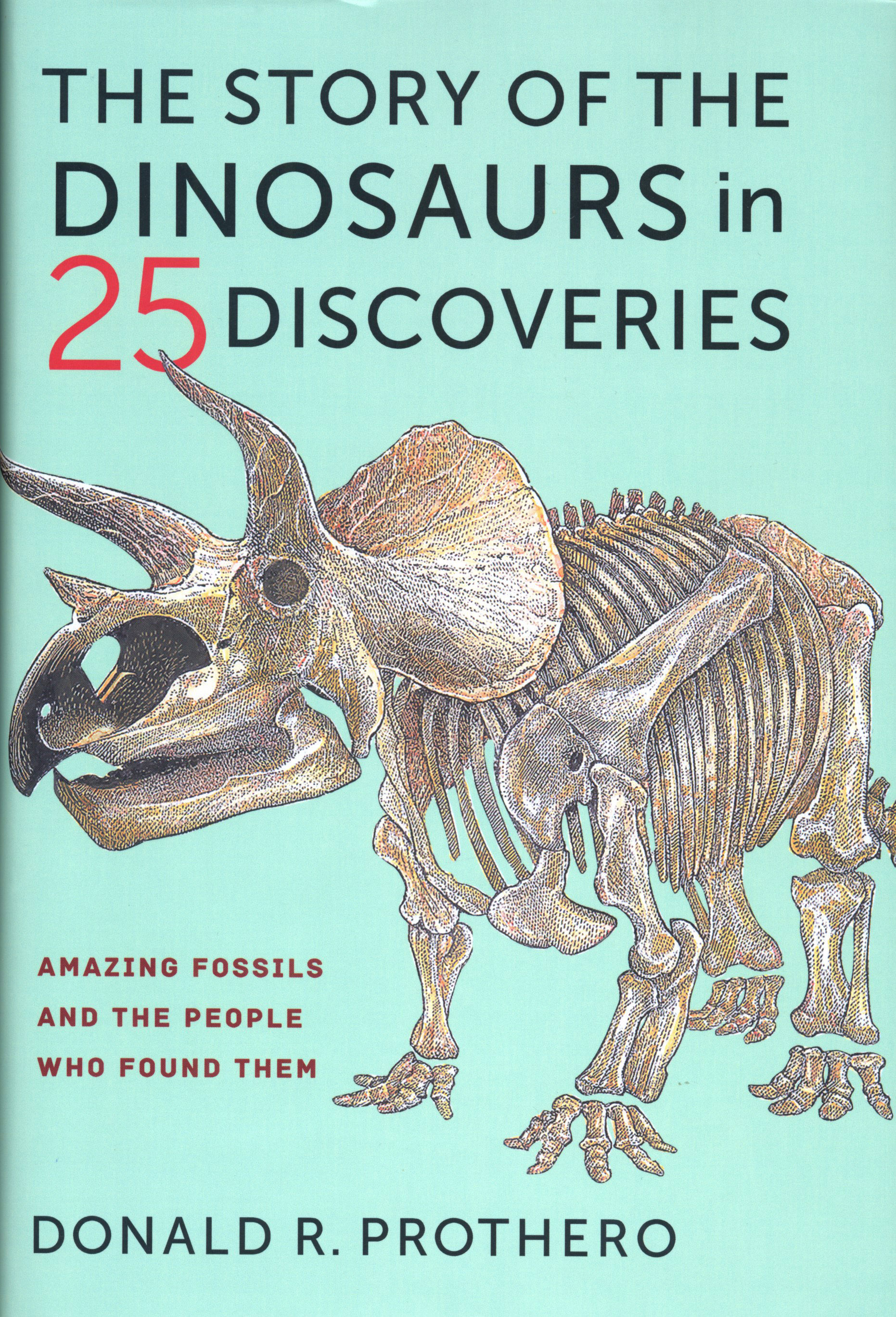 THE HISTORY OF THE DINOSAURS IN 25 DISCOVERIES