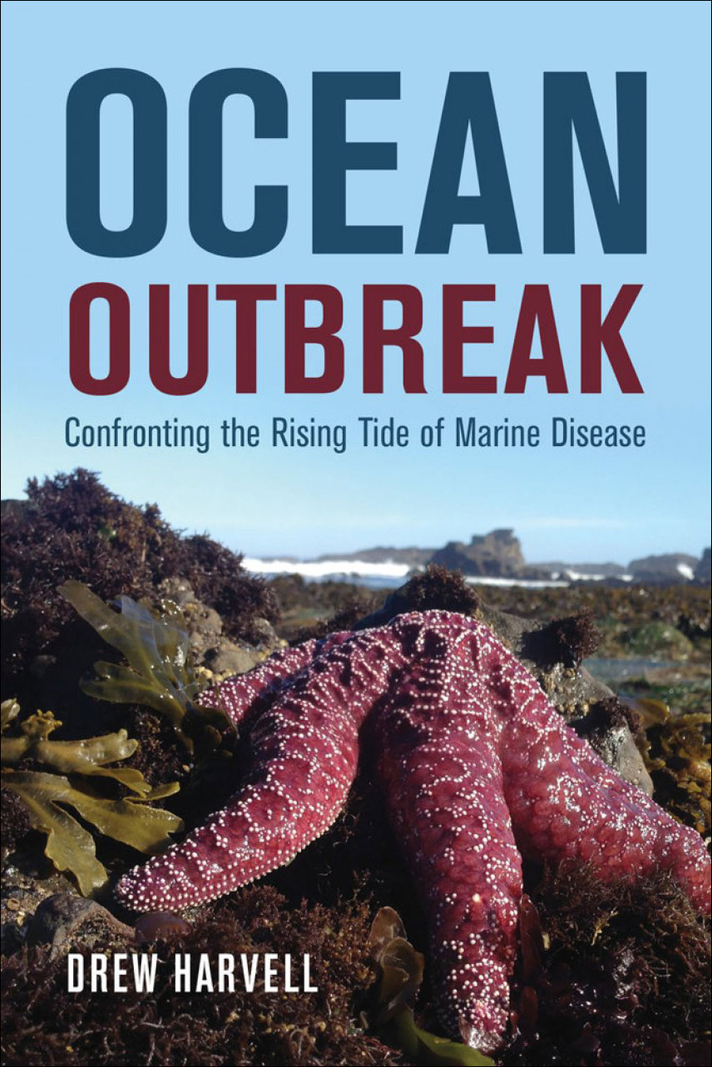 OCEAN OUTBREAK. CONFRONTING THE RISING TIDE OF MARINE DISEASE 1