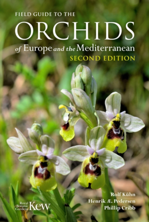 FIELD GUIDE TO THE ORCHIDS OF EUROPE AND THE MEDITERRANEAN