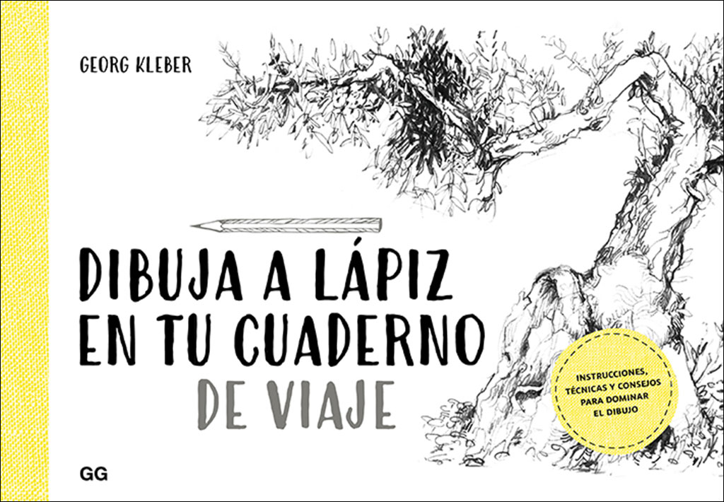DIBUJA A LÁPIZ EN TU CUADERNO DE VIAJE. INSTRUCCIONES, TÉCNICAS Y CONSEJOS PARA DOMINAR EL DIBUJO. 1