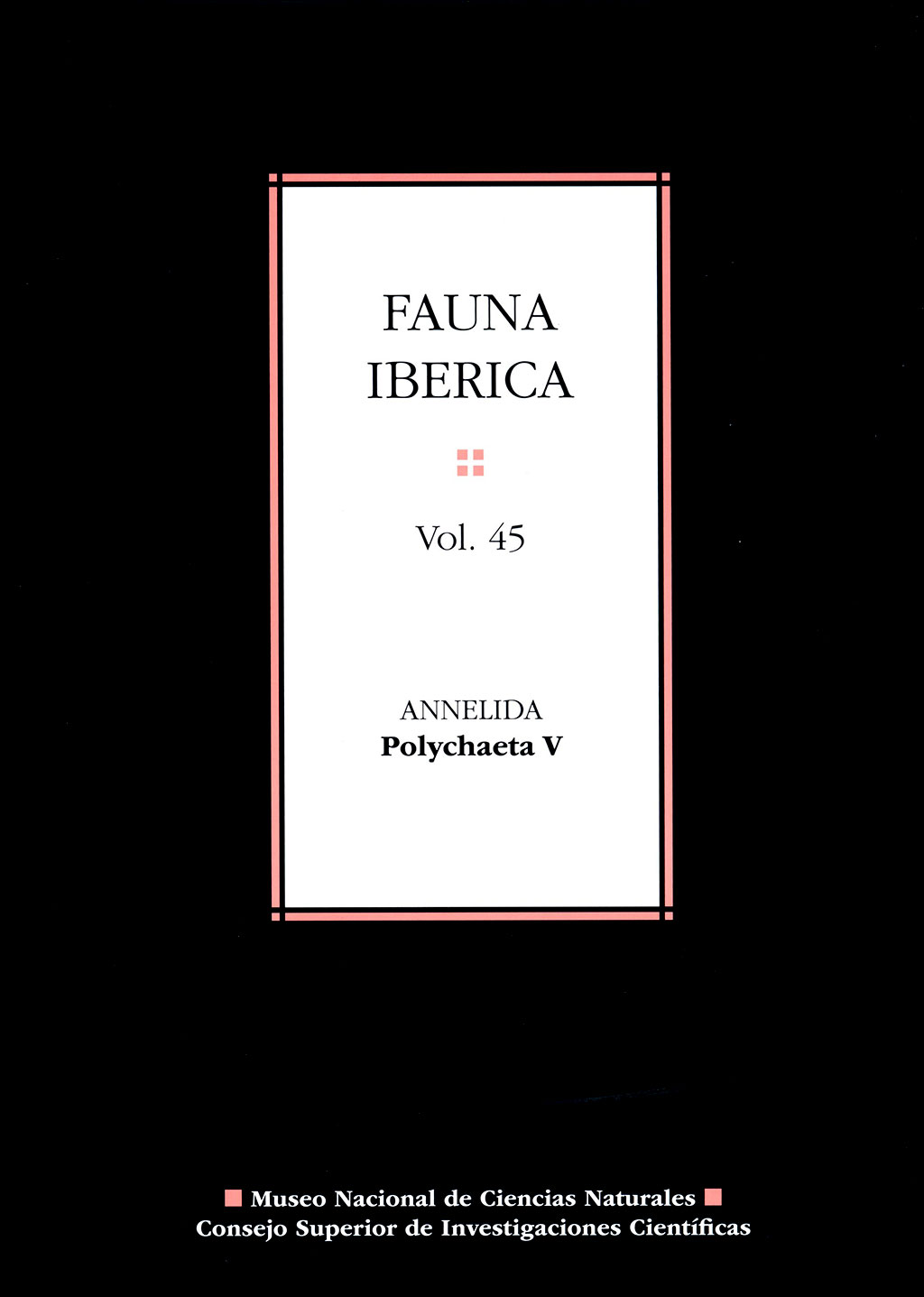 FAUNA IBÉRICA. VOL. 45 ANNELIDA POLYCHAETA V 1
