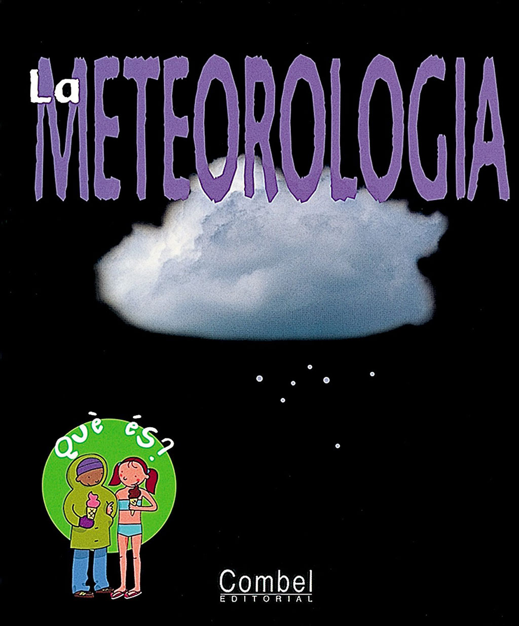 LA METEOROLOGIA, QUÈ ÉS?             1