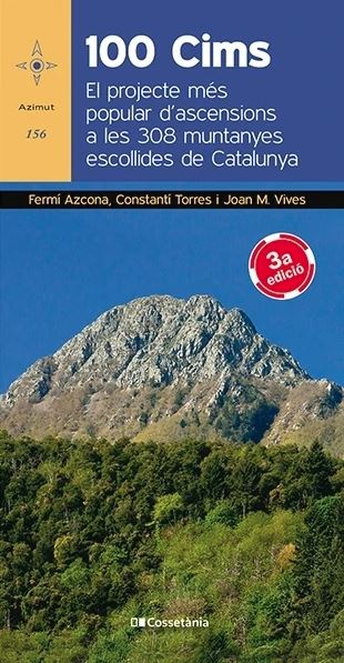 100 CIMS. EL PROJECTE MÉS POPULAR D\'ASCENSIONS A LES 308 MUNTANYES ESCOLLIDES DE CATALUNYA 1