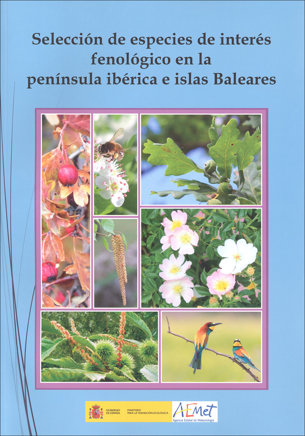 SELECCIÓN DE ESPECIES DE INTERÉS FENOLÓGICO EN LA PENÍNSULA IBÉRICA E ISLAS BALEARES 1