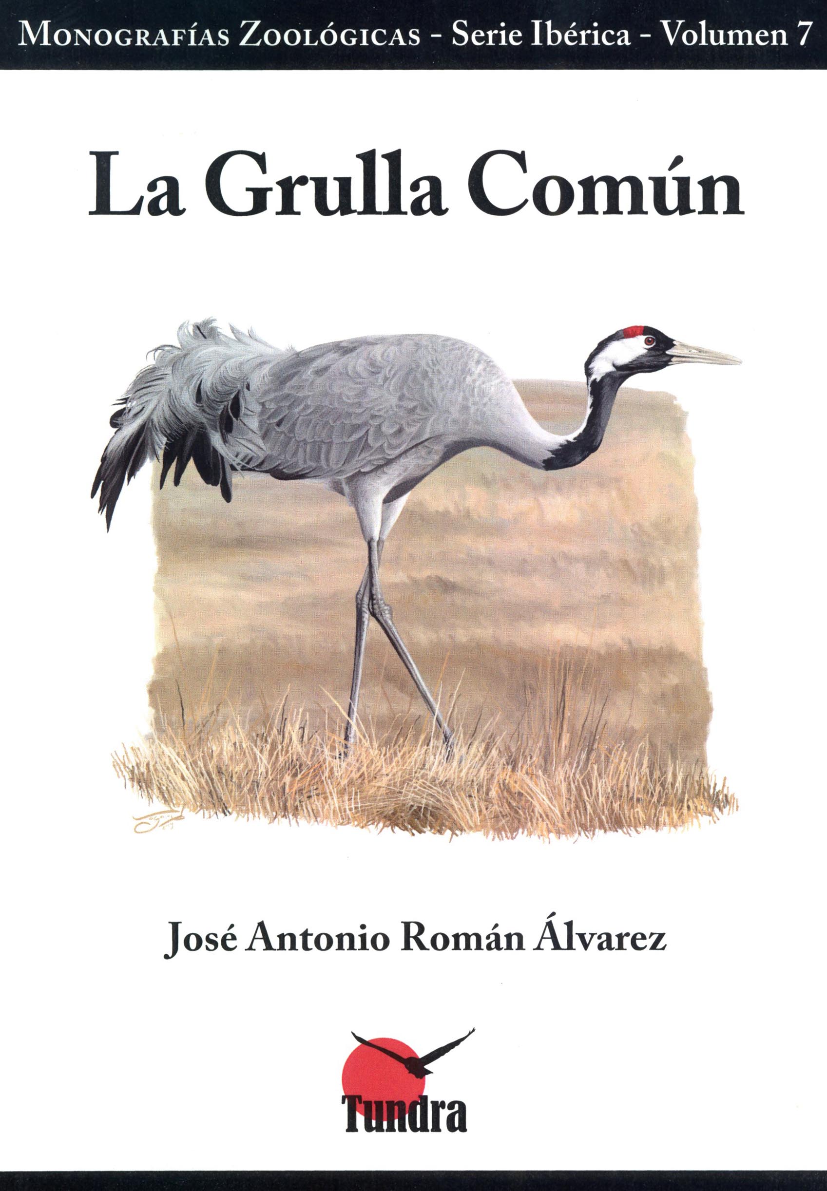 LA GRULLA COMÚN. MONOGRAFÍAS ZOOLÓGICAS 1