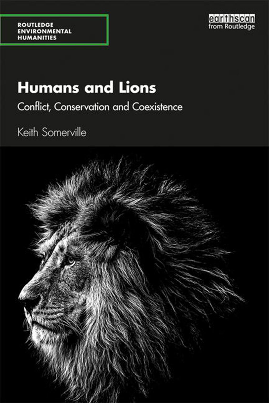 HUMANS AND LIONS: CONFLICT, CONSERVATION AND COEXISTENCE