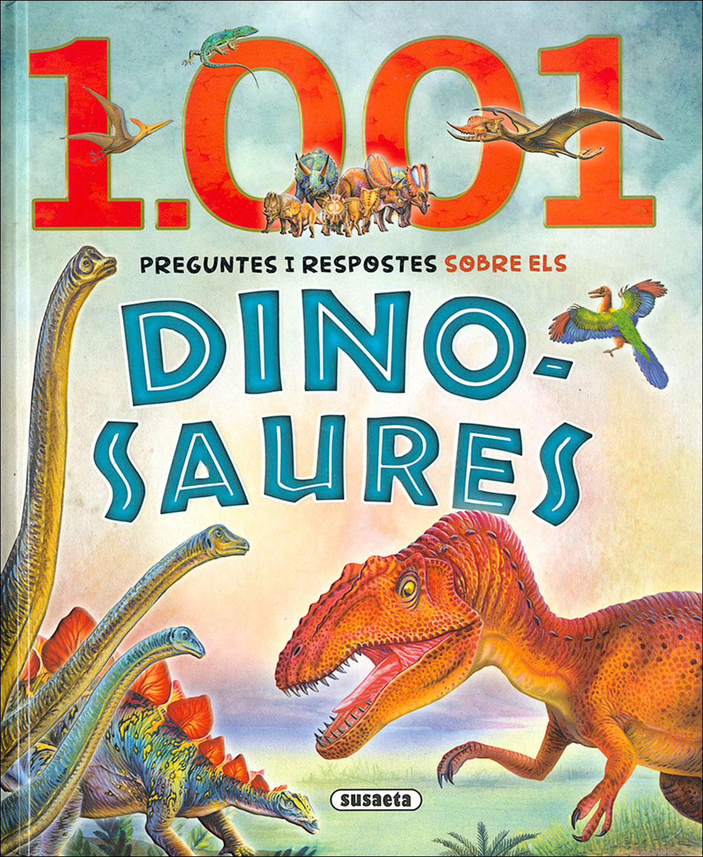 1001 PREGUNTES I RESPOSTES SOBRE ELS DINOSAURES