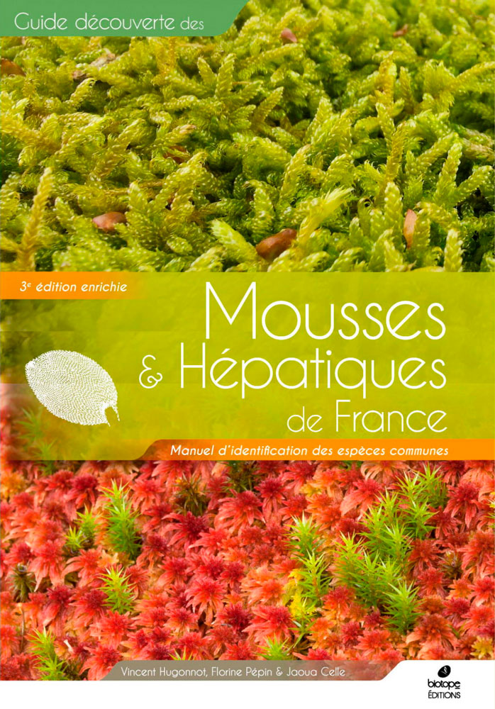 GUIDE DÈCOUVERTE DES MOUSSES & HÉPATIQUES DE FRANCE                                                                                                1