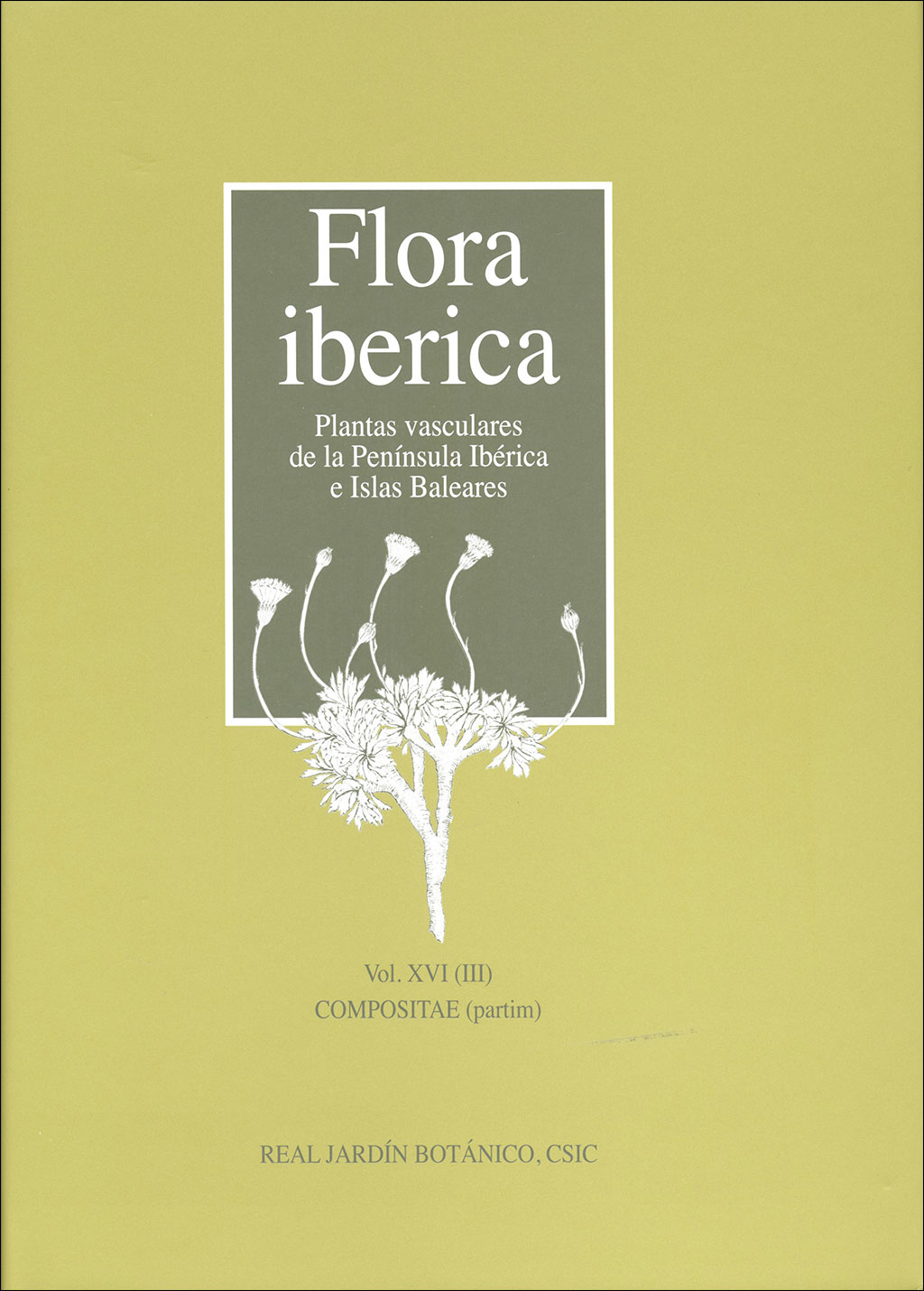 FLORA IBÉRICA. VOL. XVI (III) COMPOSITAE (PARTIM) 1