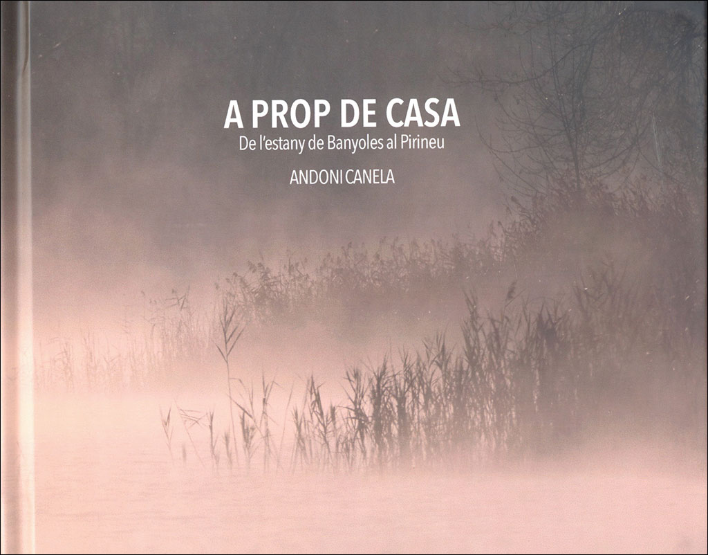 A PROP DE CASA (DE L'ESTANY DE BANYOLES AL PIRINEU)