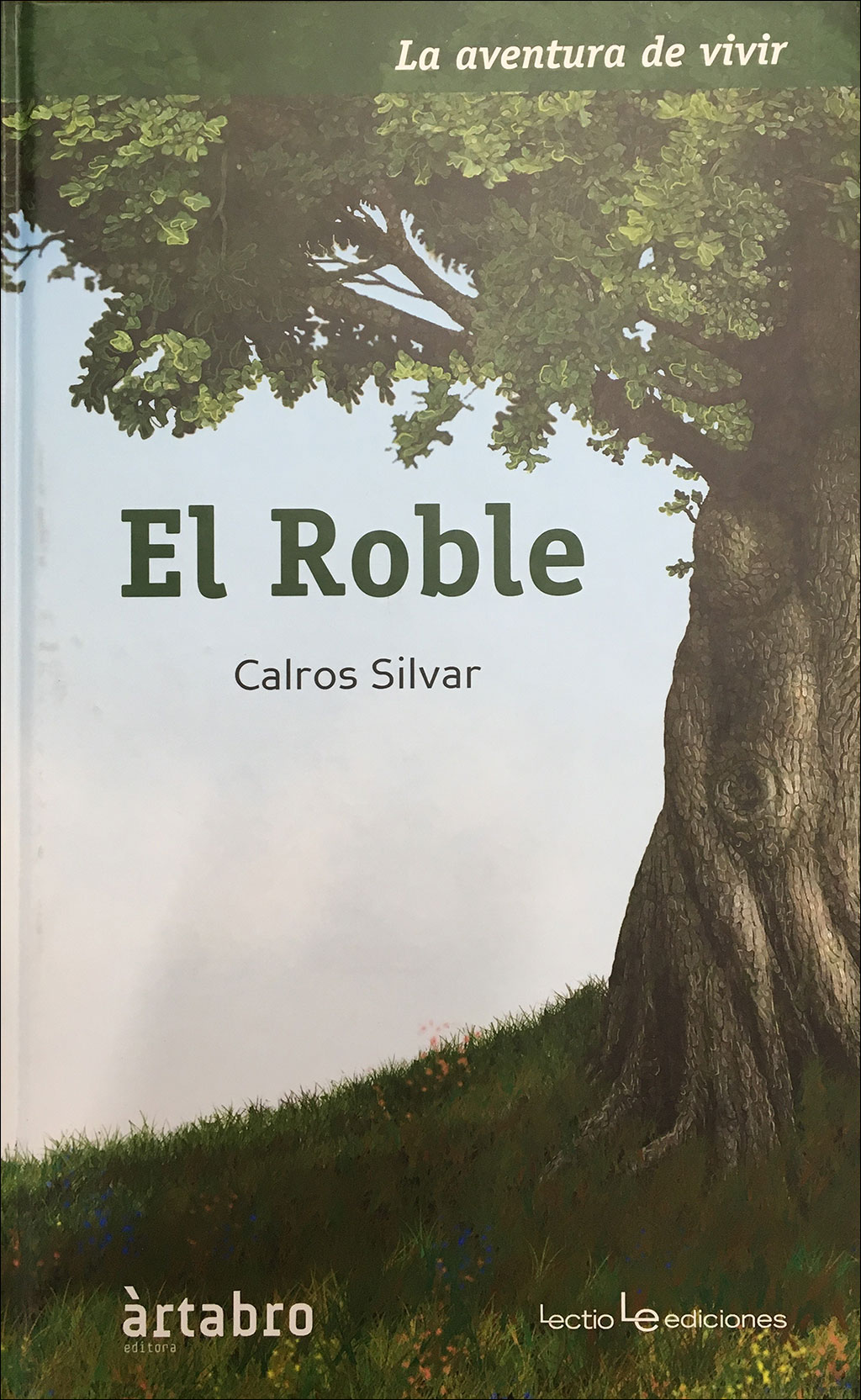 EL ROBLE. LA AVENTURA DE VIVIR