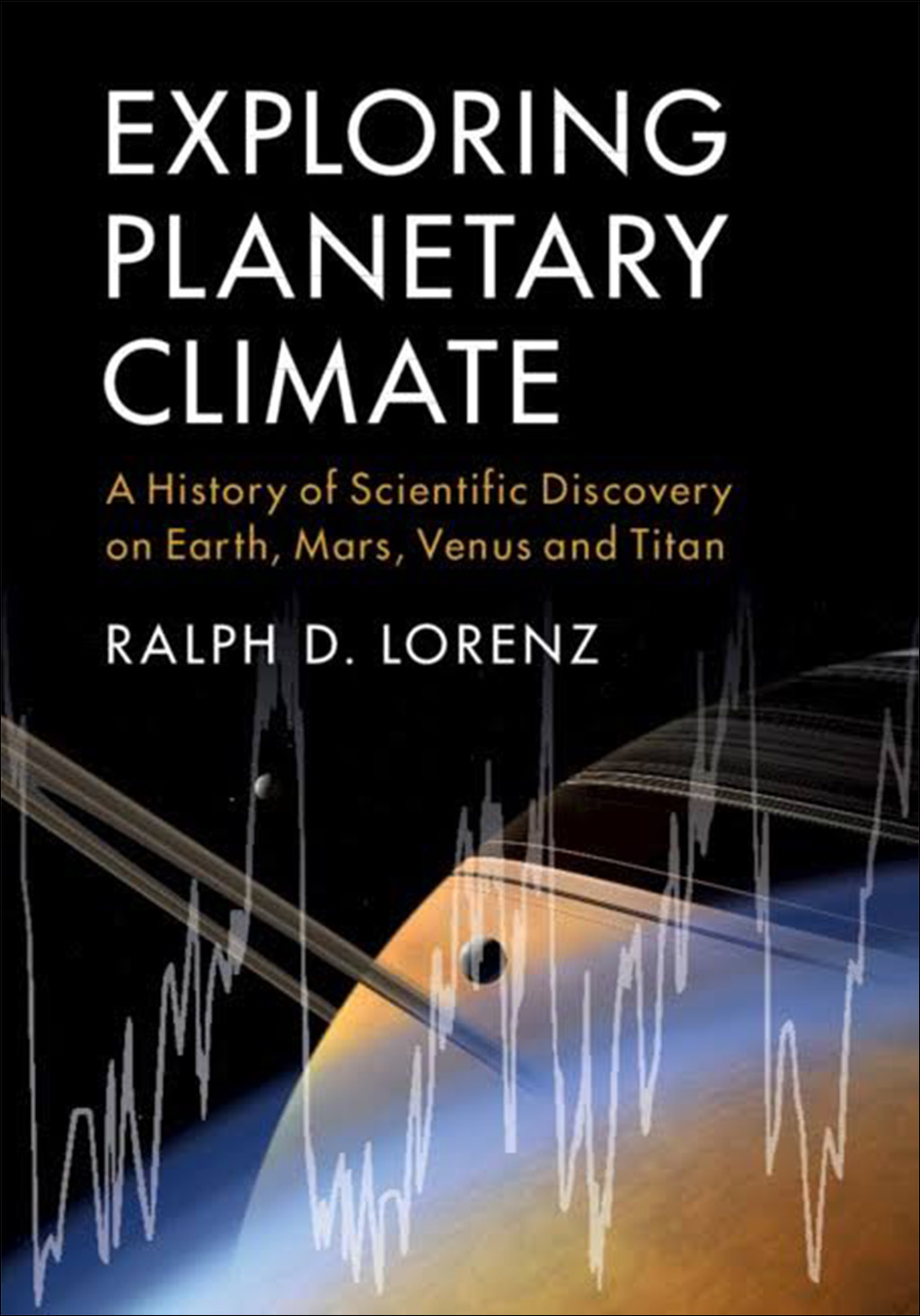 EXPLORING PLANETARY CLIMATE