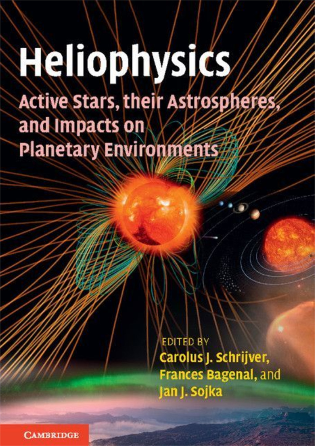 HELIOPHYSICS: ACTIVE STARS, THEIR ASTROSPHERES, AND IMPACTS ON PLANETARY ENVIRONMENTS