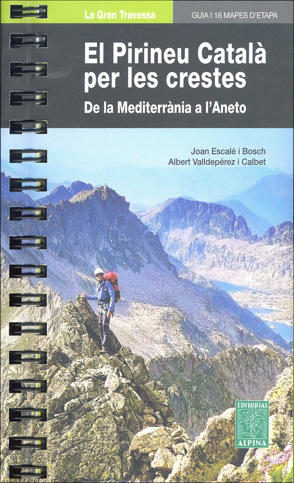 EL PIRINEU CATALÀ PER LES CRESTES. DE LA MEDITERRÀNIA A L'ANETO 1