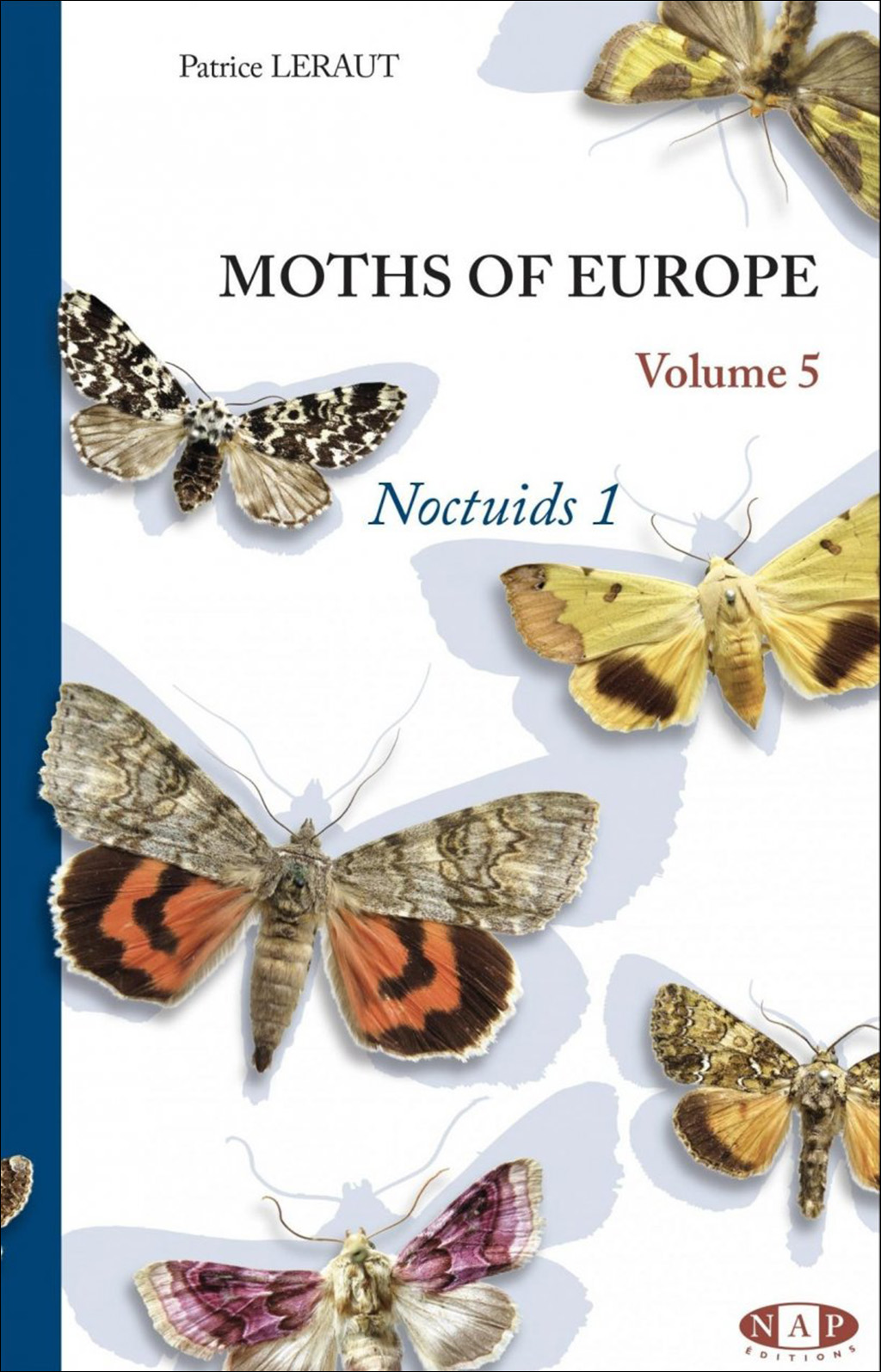 MOTHS OF EUROPE VOLUME 5. NOCTUIDS 1