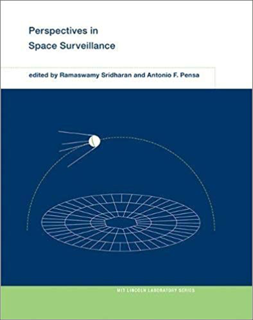 PERSPECTIVES IN SPACE SURVEILLANCE