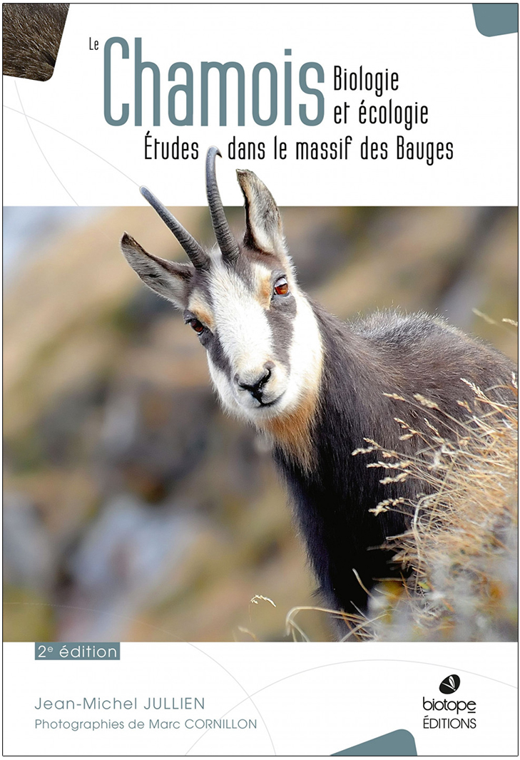 LE CHAMOIS. BIOLOGIE ET ÉCOLOGIE. ÉTUDES DANS LE MASSIF DES BAUGES 1