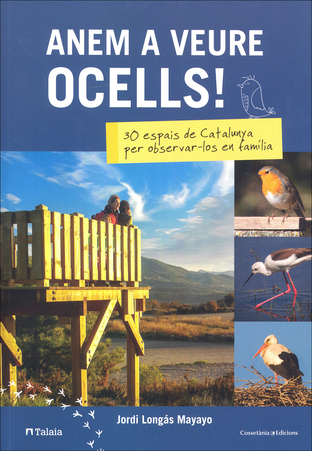 ANEM A VEURE OCELLS. 30 ESPAIS DE CATALUNYA PER OBSERVAR-LOS EN FAMÍLIA 1