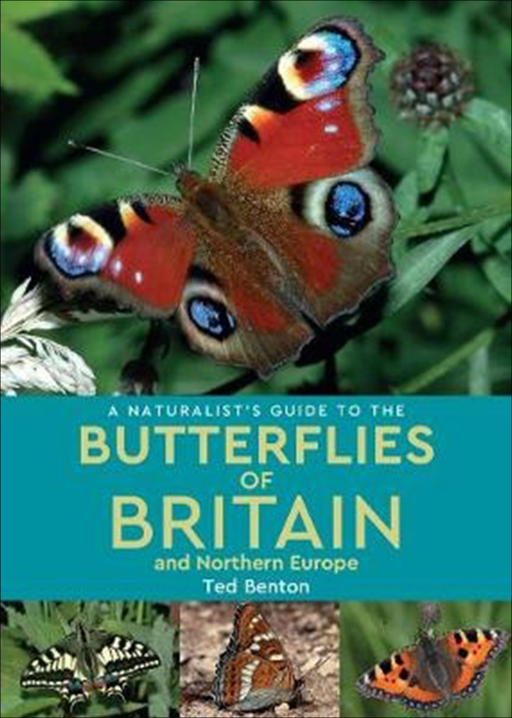 A NATURALIST'S GUIDE TO THE BUTTERFLIES OF BRITAIN AND NORTHERN EUROPE. 2 ED.