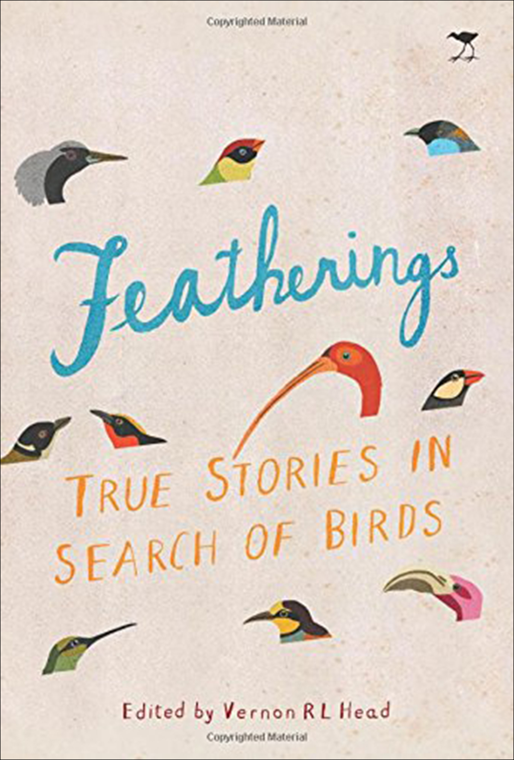 FEATHERINGS: TRUE STORIES IN SEARCH OF BIRDS