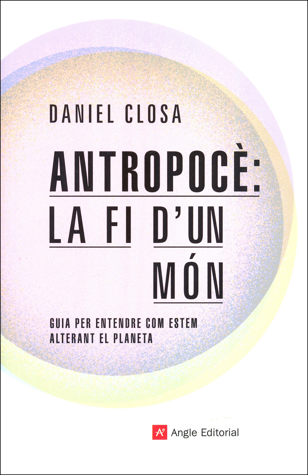 ANTROPOCÈ: LA FI D'UN MÓN 1