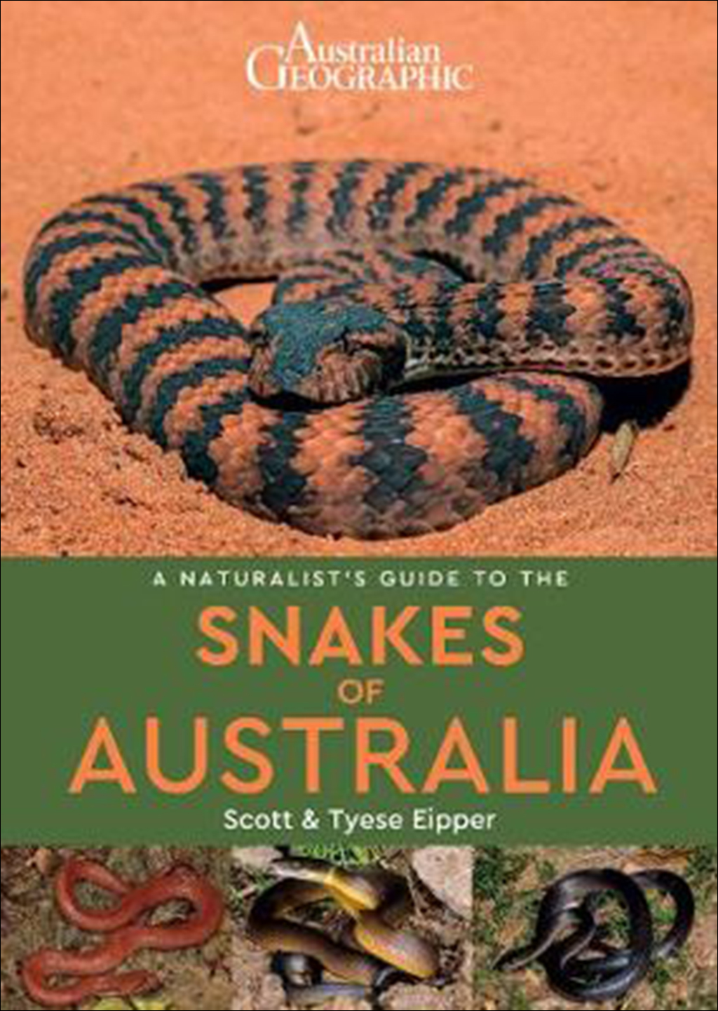 A NATURALIST'S GUIDE TO THE SNAKES OF AUSTRALIA