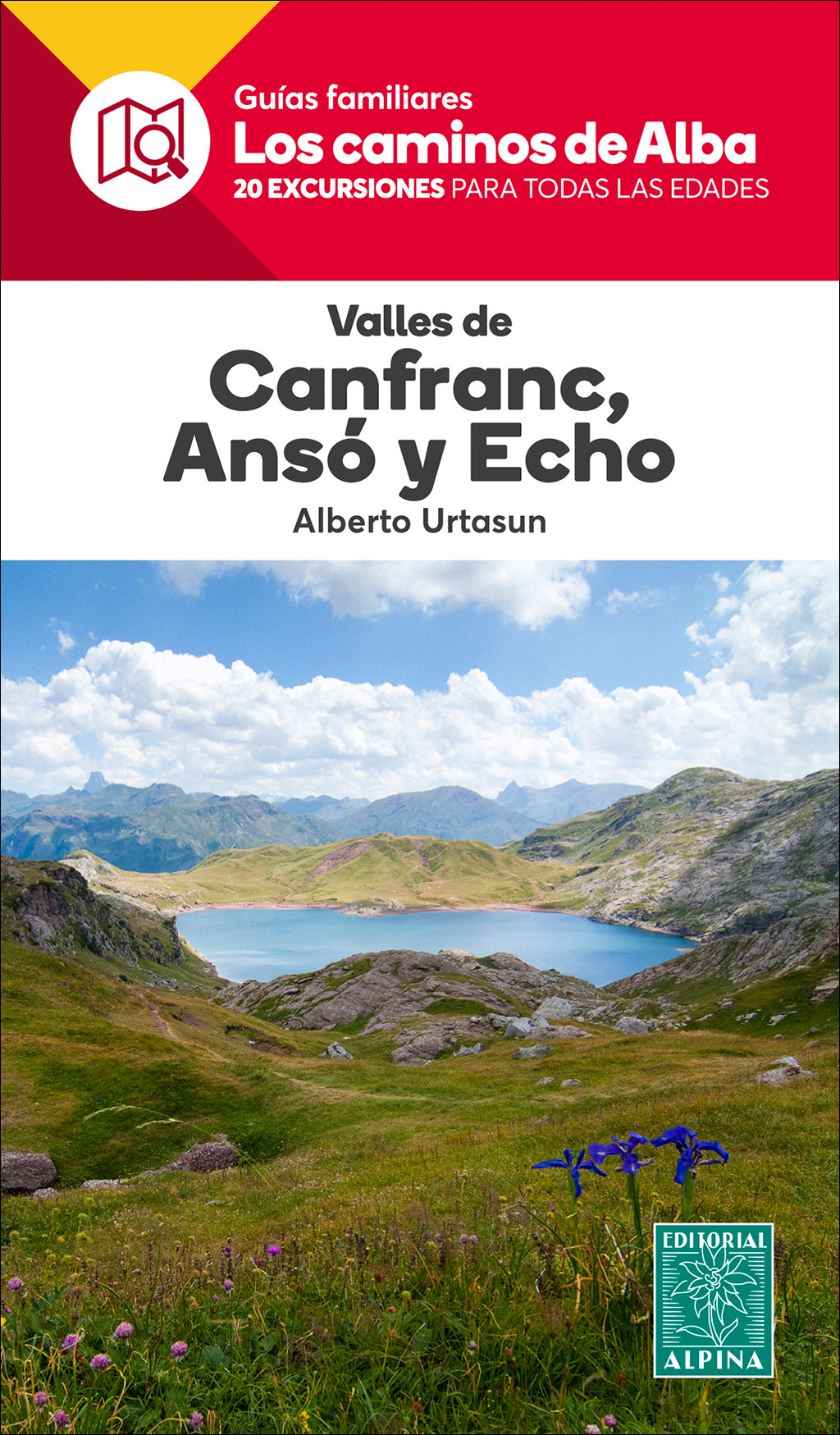 VALLES DE CANFRANC, ANSÓ Y ECHO. LOS CAMINOS DE ALBA 1