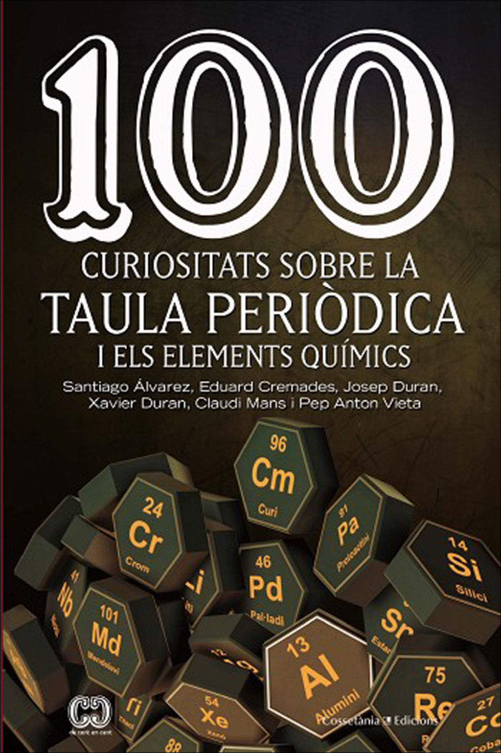 100 CURIOSITATS SOBRE LA TAULA PERIÒDICA I ELS ELEMENTS QUÍMICS                                                                                        1