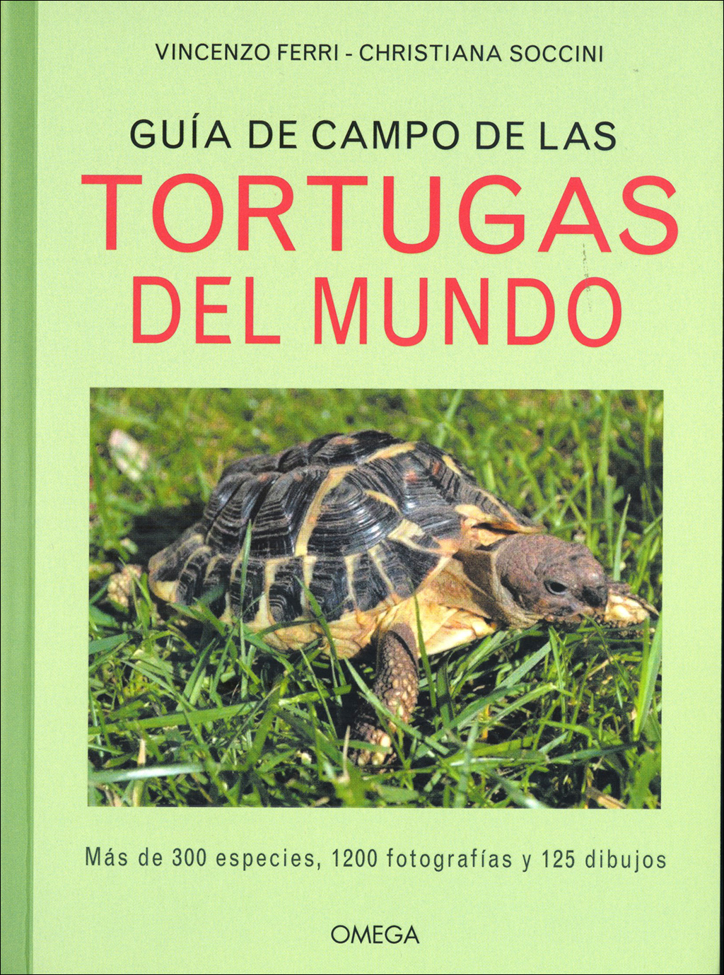 GUÍA DE CAMPO DE LAS TORTUGAS DEL MUNDO