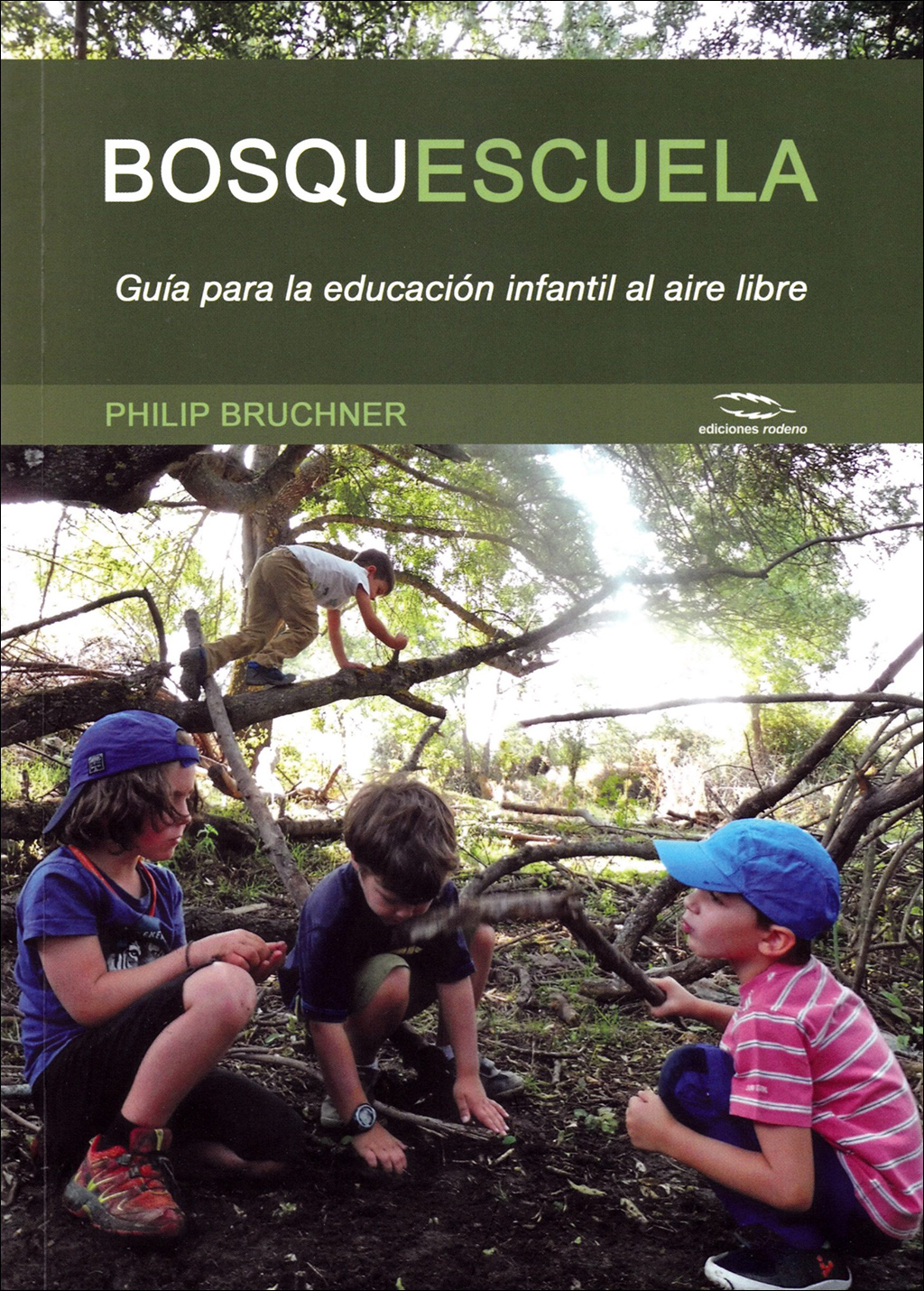 BOSQUESCUELA. GUÍA PARA LA EDUCACIÓN INFANTIL AL AIRE LIBRE 1