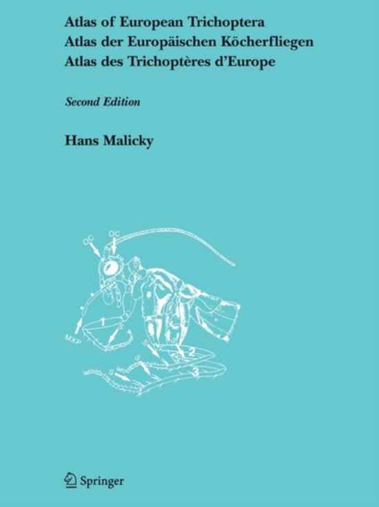 ATLAS OF EUROPEAN TRICHOPTERA/ATLAS DER EUROPAISCHEN KOCHERFLIEGEN/ATLAS DES TRICHOPTERES D'EUROPE