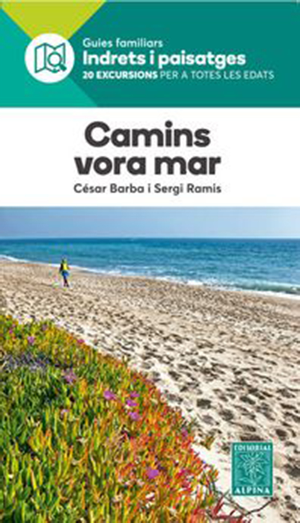 CAMINS VORA EL MAR. 20 EXCURSIONS PER A TOTES LES EDATS