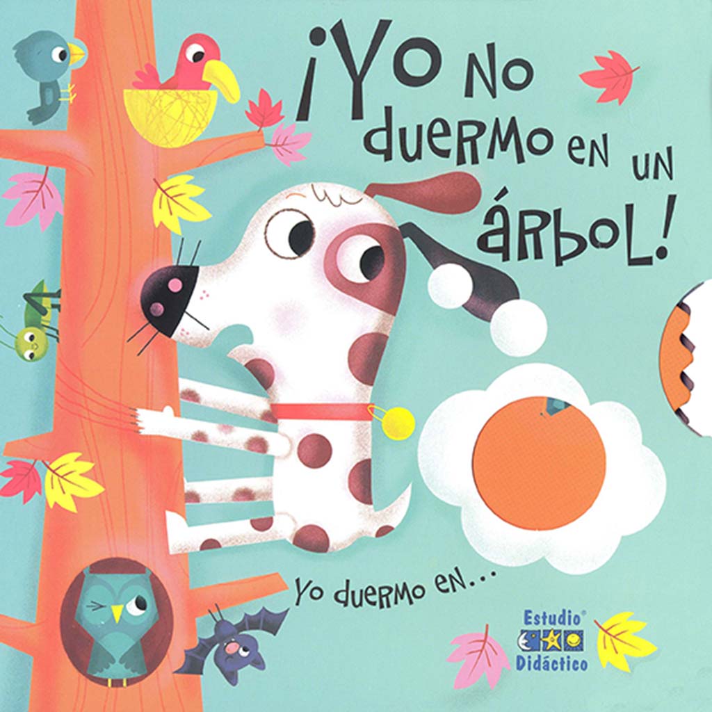 ¡YO NO DUERMO EN UN ÁRBOL! YO DUERMO EN ... 1