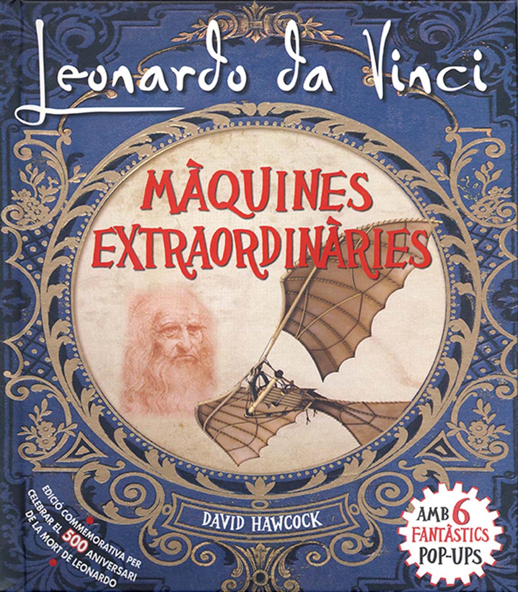 LEONARDO DA VINCI. MÀQUINES EXTRAORDINÀRIES 1